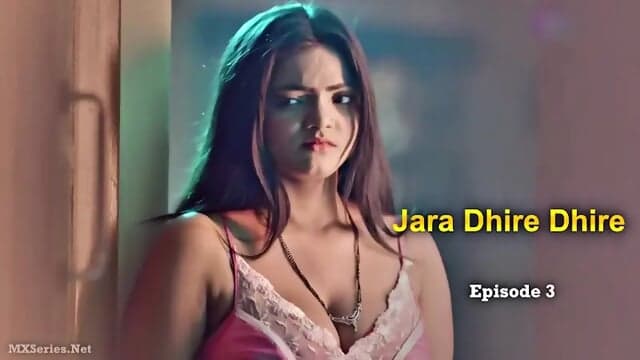 Latest Hindi -Jara Dhire Dhire Episode 4